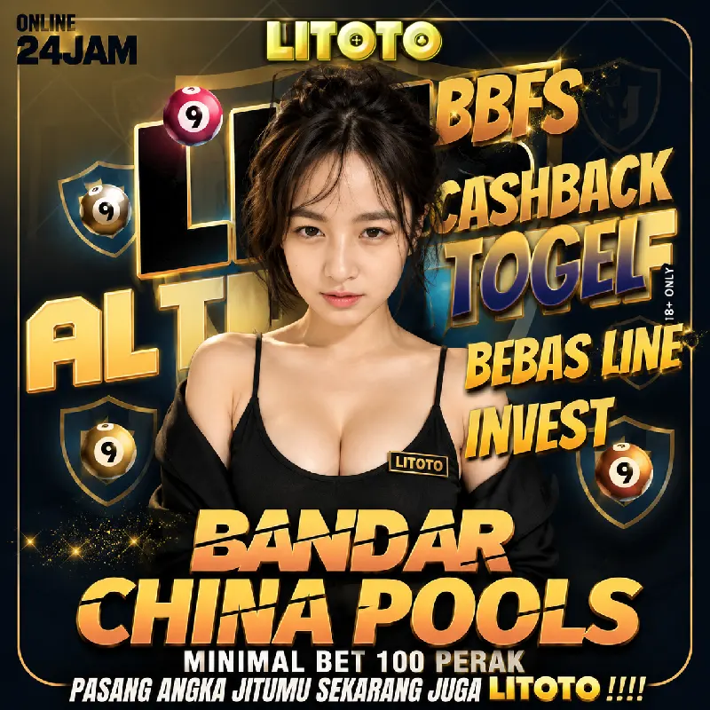 LITOTO - Bandar China Pools Aman, Bebas Line & Invest Setiap Hari!